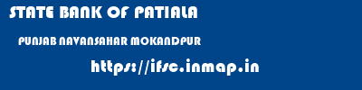 STATE BANK OF PATIALA  PUNJAB NAVANSAHAR MOKANDPUR   ifsc code